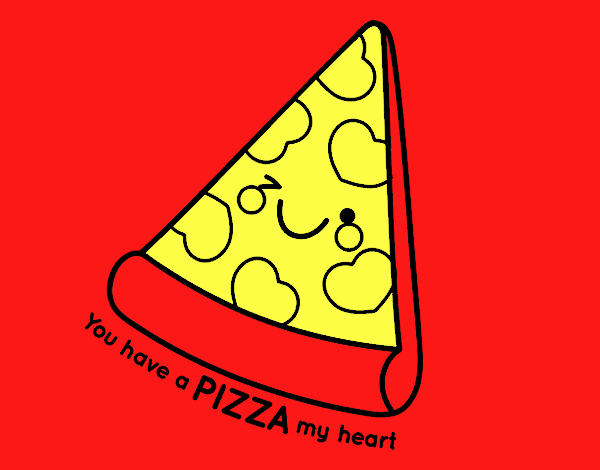 You have a pizza my heart