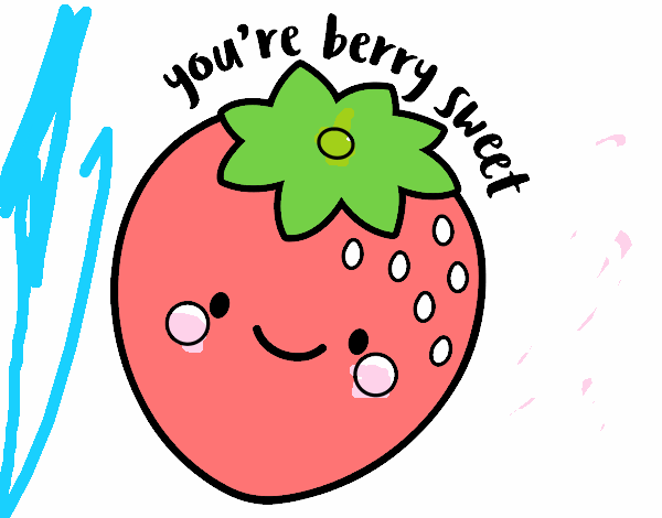 You're berry sweet