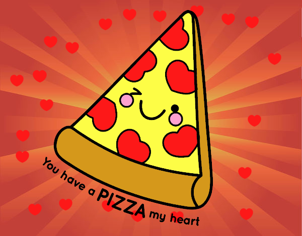 You have a pizza my heart