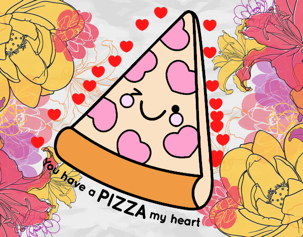 You have a pizza my heart