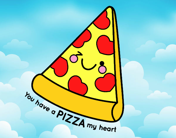 You have a pizza my heart