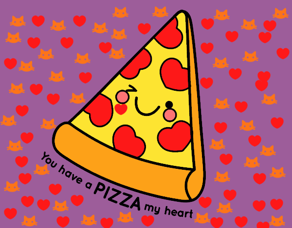 You have a pizza my heart