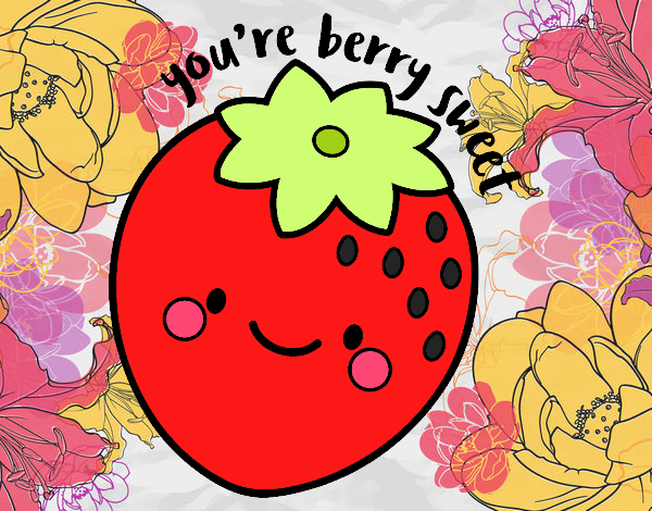 You're berry sweet