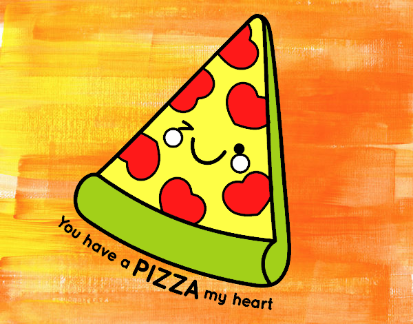 You have a pizza my heart