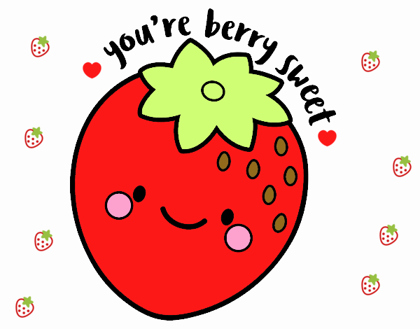 You're berry sweet