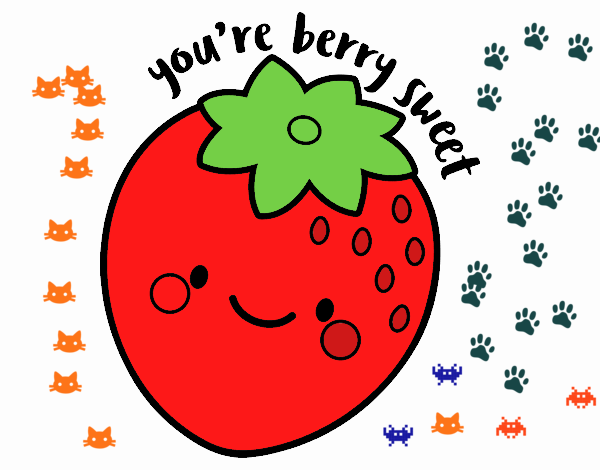 You're berry sweet