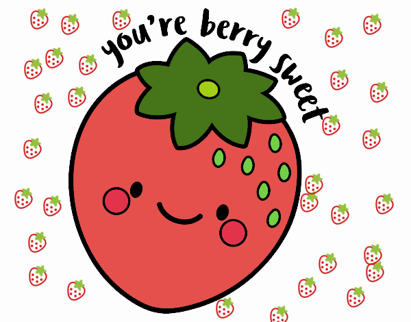 You're berry sweet