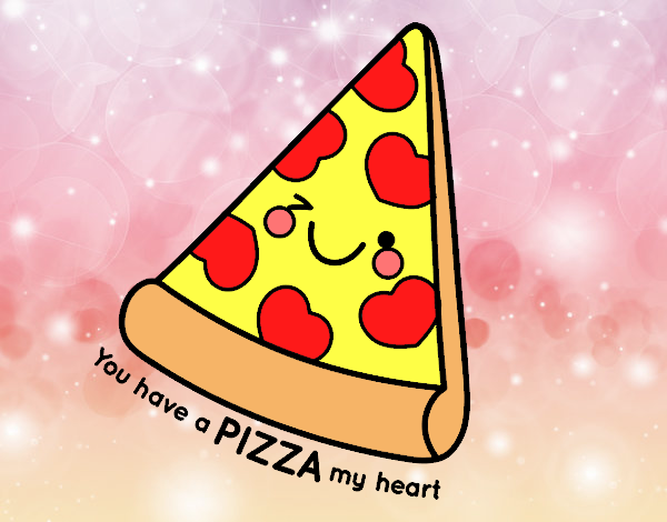 You have a pizza my heart