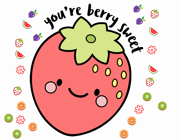 You're berry sweet