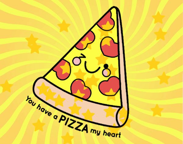 You have a pizza my heart