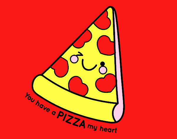 You have a pizza my heart