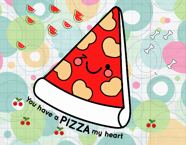 You have a pizza my heart