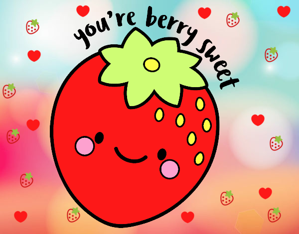 You're berry sweet