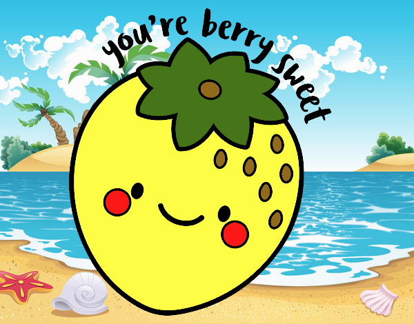 You're berry sweet