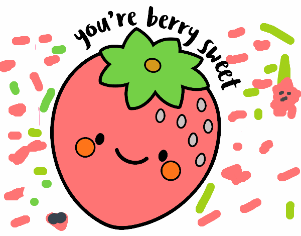 You're berry sweet