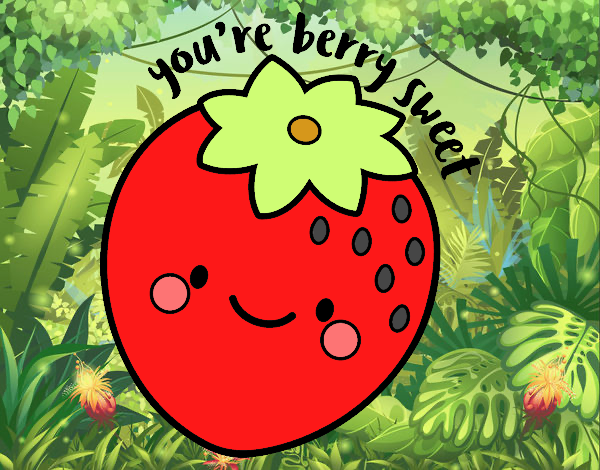 You're berry sweet