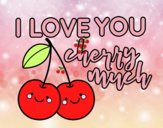 I love you cherry much