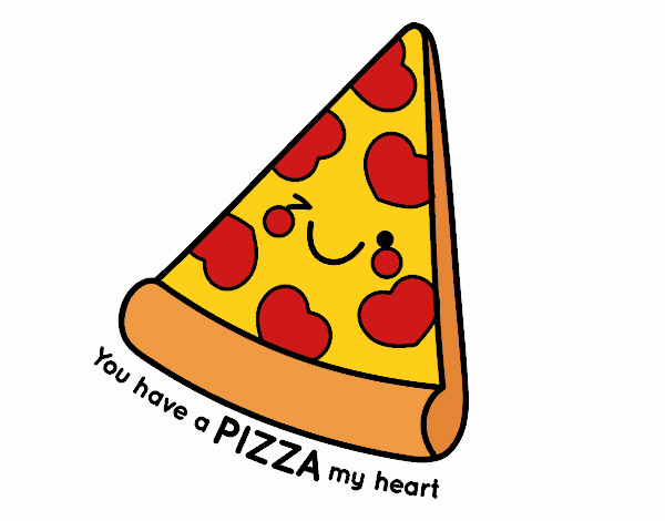 You have a pizza my heart