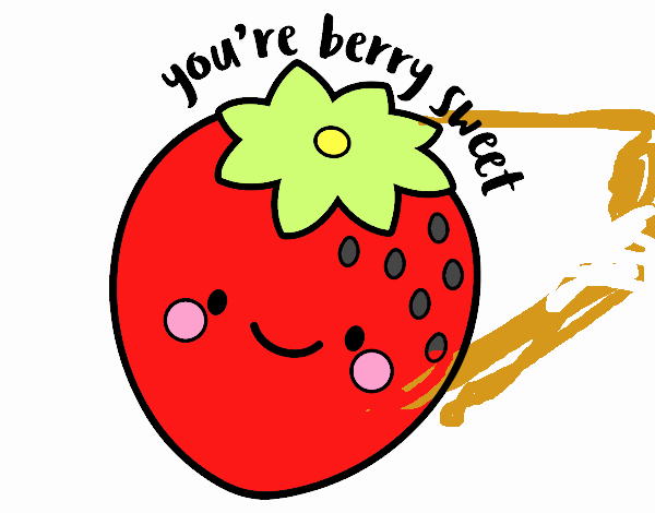 You're berry sweet