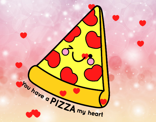 You have a pizza my heart