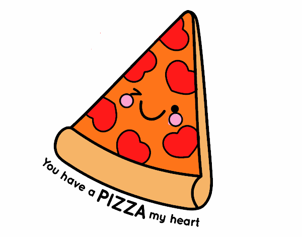 You have a pizza my heart