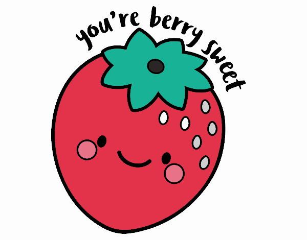 You're berry sweet