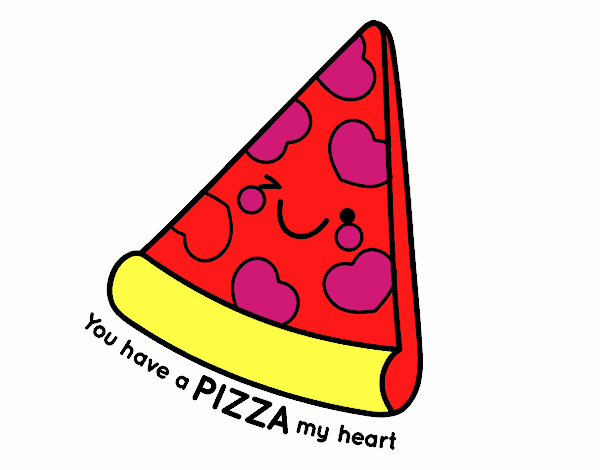 You have a pizza my heart