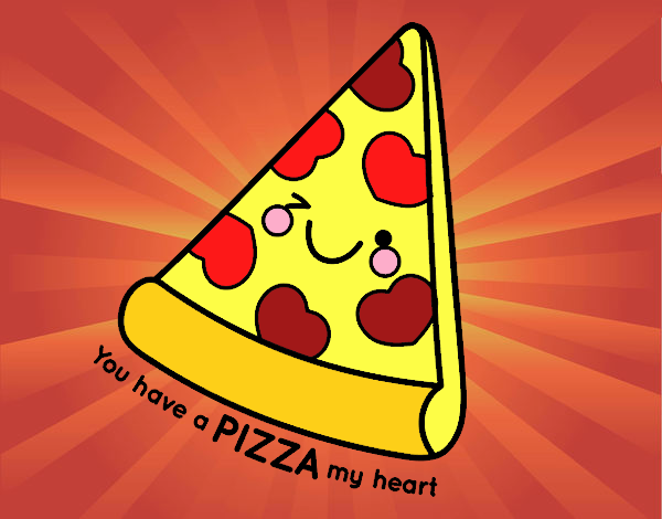 You have a pizza my heart