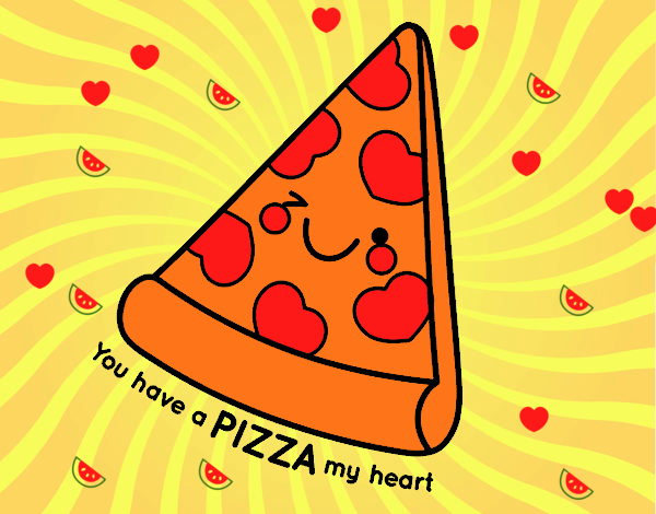 You have a pizza my heart