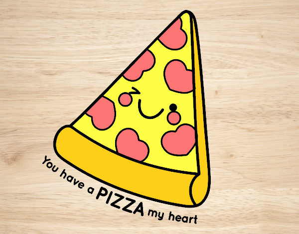 You have a pizza my heart