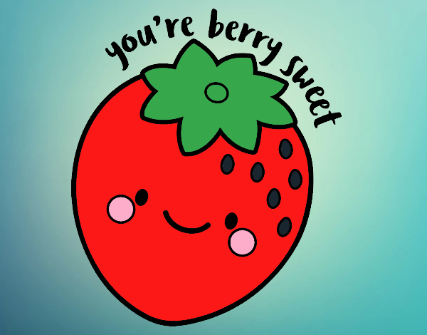 You're berry sweet