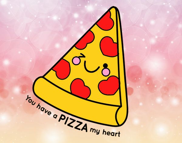 You have a pizza my heart