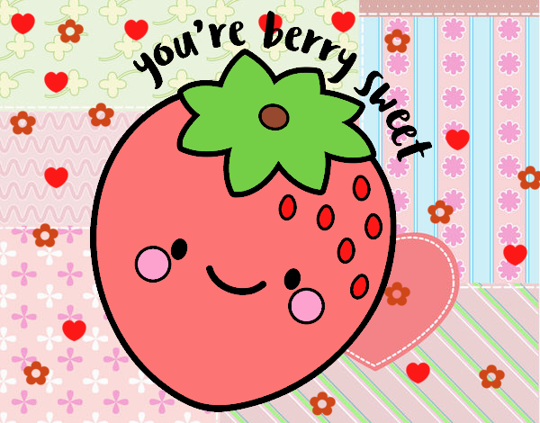 You're berry sweet