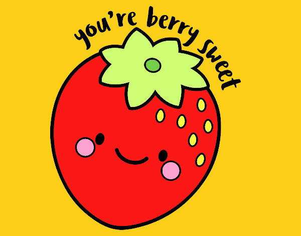 You're berry sweet