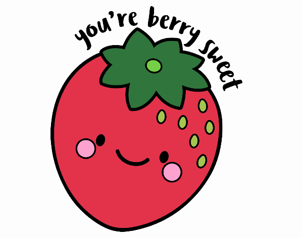 You're berry sweet