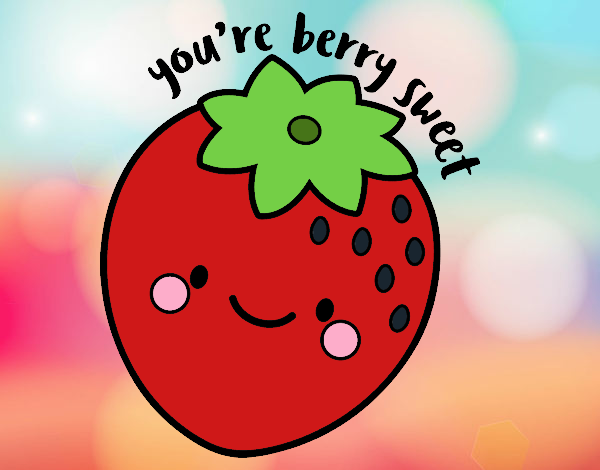 You're berry sweet