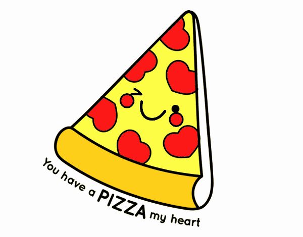 You have a pizza my heart