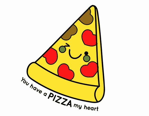 You have a pizza my heart