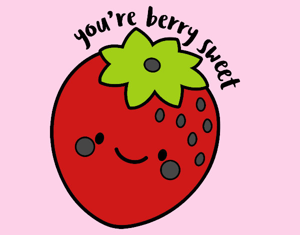 You're berry sweet