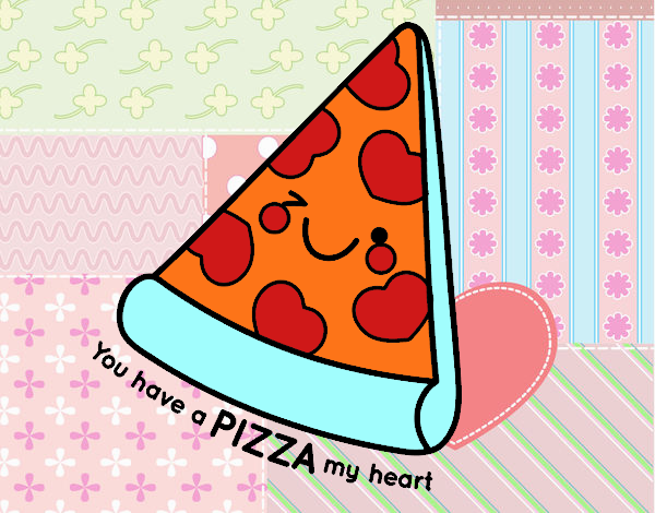 You have a pizza my heart