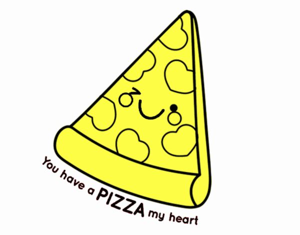 You have a pizza my heart