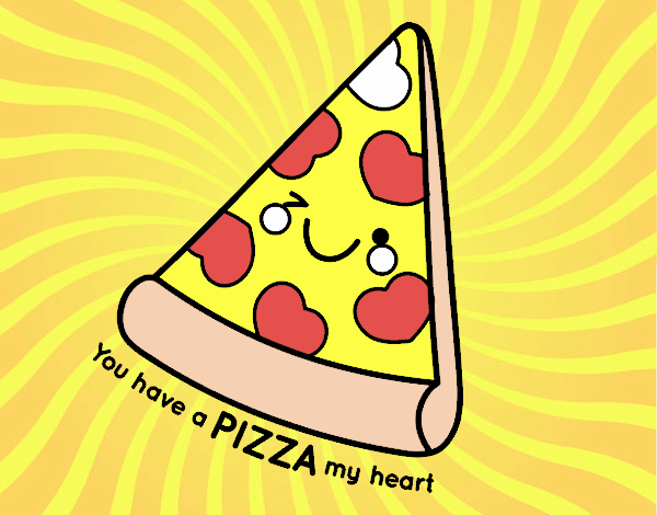 You have a pizza my heart