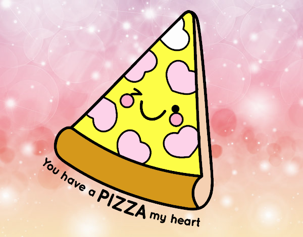 You have a pizza my heart