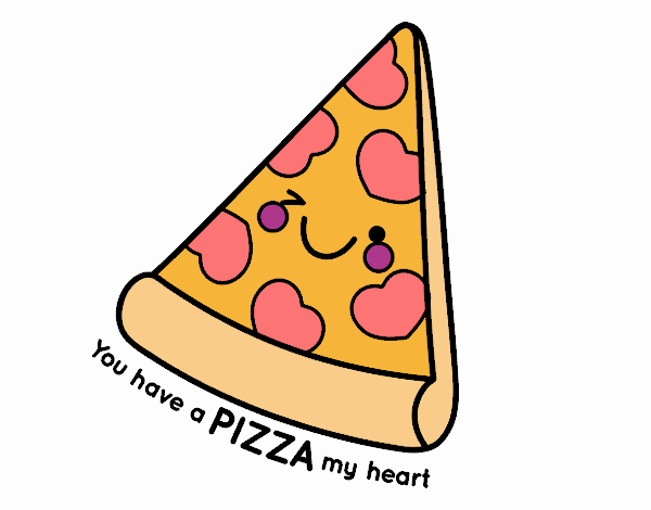 You have a pizza my heart