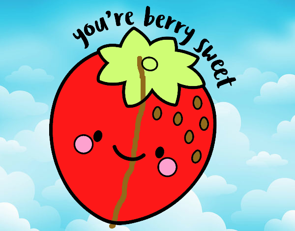 You're berry sweet