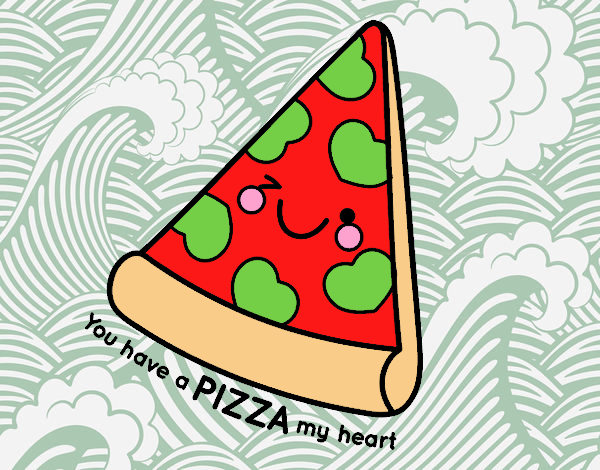 You have a pizza my heart