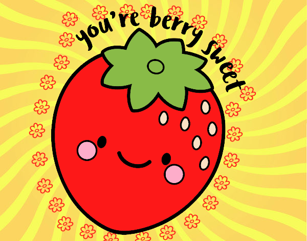 You're berry sweet