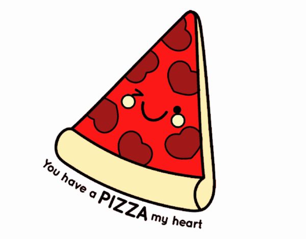 You have a pizza my heart