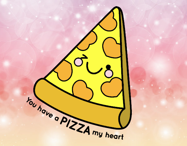 You have a pizza my heart