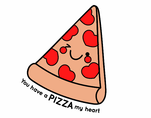 You have a pizza my heart